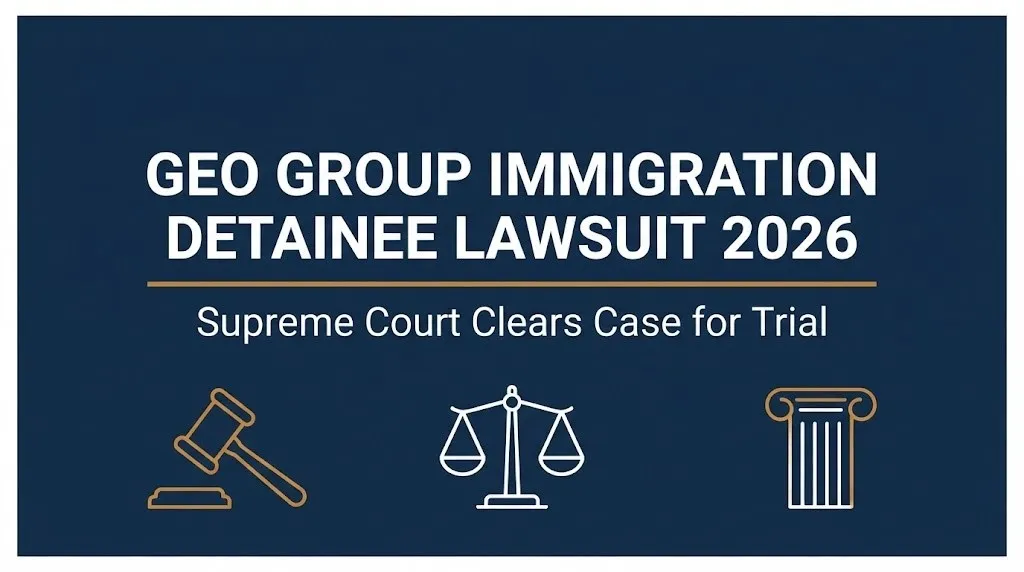 GEO Group immigration detainee lawsuit 2026 banner showing the Supreme Court cleared the case for trial.