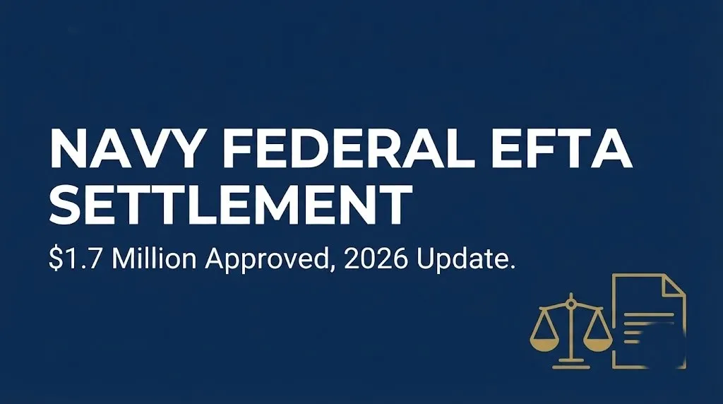 Navy Federal EFTA settlement graphic showing the $1.7 million fund approved in 2026.