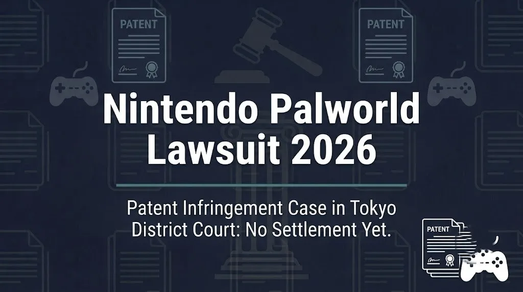 Nintendo Palworld Lawsuit 2026 hero banner showing patent litigation status with gavel and patent document imagery on navy background.