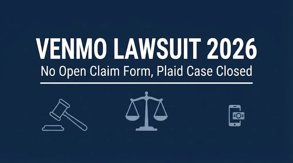 Venmo lawsuit 2026 hero banner noting no open claim form and the closed Plaid settlement status.