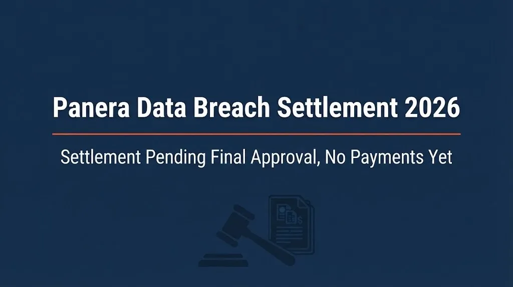 Panera data breach settlement 2026 update banner showing settlement is pending final approval with no payments yet.