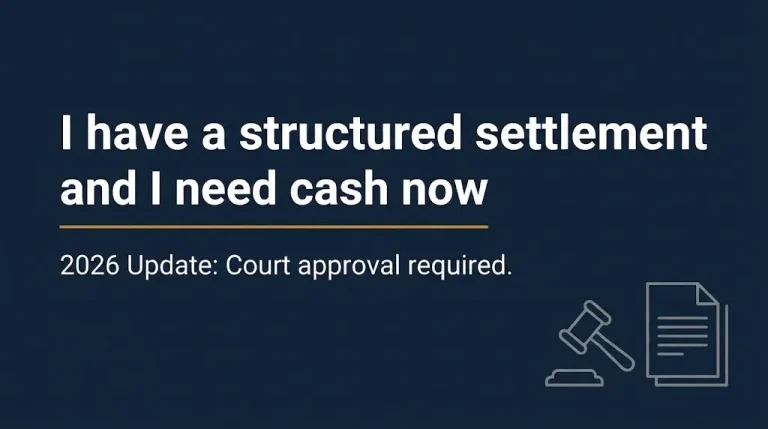 Banner reading I have a structured settlement and I need cash now, 2026 update on court approval
