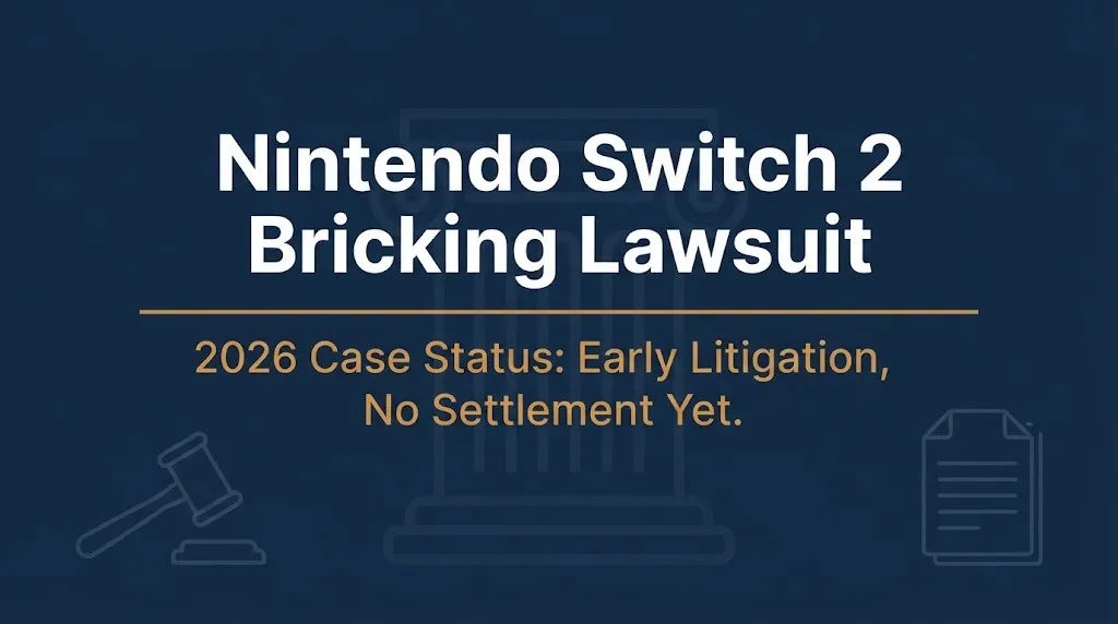 Nintendo Switch 2 bricking lawsuit 2026 status banner showing early litigation with no settlement.