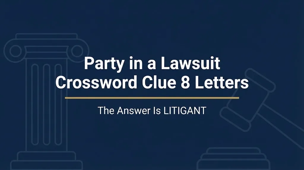 Party in a lawsuit crossword clue 8 letters banner showing the answer LITIGANT.