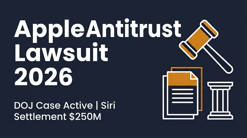 Apple antitrust lawsuit 2026 banner showing DOJ case active and separate $250 million Siri settlement.