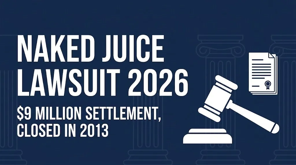 Naked Juice lawsuit 2026 $9 million settlement closed, no active claim process.