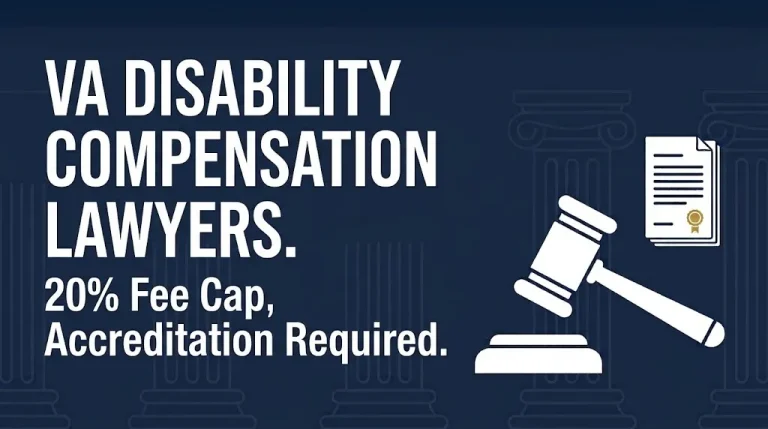 VA disability compensation lawyers 2026 20% fee cap and accreditation requirements.