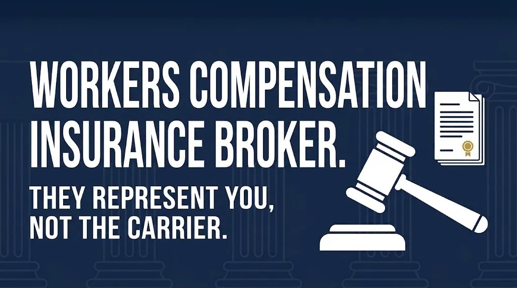 Workers compensation insurance broker represents the employer, not the carrier.
