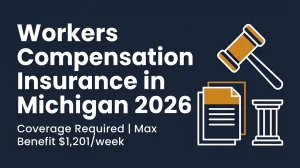 Workers compensation insurance in Michigan 2026 banner showing coverage requirement and $1,201 weekly maximum.