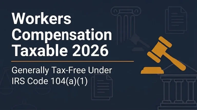 Workers compensation taxable 2026 banner showing generally tax-free status under IRS Code 104.